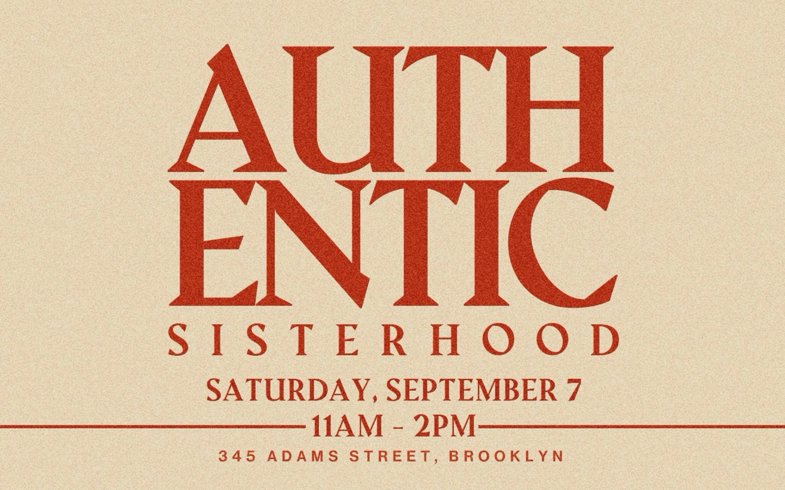 Authentic Sisterhood: tall rust serif type on cream